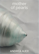 Lade das Bild in den Galerie-Viewer, Katalog ANDREA AUER. mother of pearls