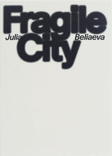 Lade das Bild in den Galerie-Viewer, Katalog JULIA BELIAEVA. Fragile City
