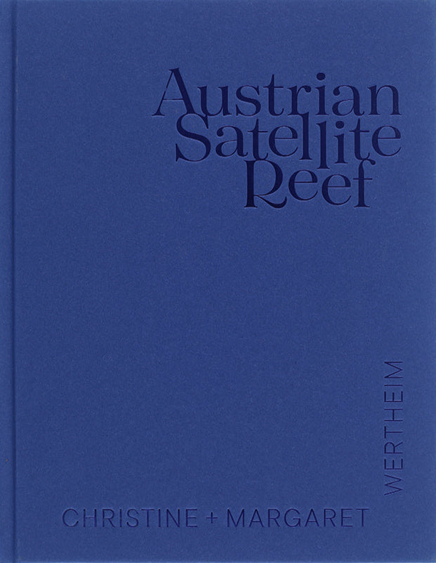 Katalog CHRISTINE & MARGARET WERTHEIM. Austrian Satellite Reef