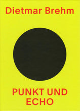 Lade das Bild in den Galerie-Viewer, Katalog DIETMAR BREHM. Punkt und Echo
